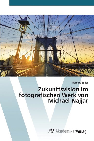 bokomslag Zukunftsvision im fotografischen Werk von Michael Najjar