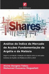 bokomslag Análise do Índice do Mercado de Acções Fundamentação da Argélia e da Malásia