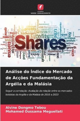 Análise do Índice do Mercado de Acções Fundamentação da Argélia e da Malásia