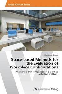 bokomslag Space-based Methods for the Evaluation of Workplace Configurations
