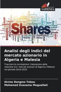 bokomslag Analisi degli indici del mercato azionario in Algeria e Malesia