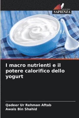 bokomslag I macro nutrienti e il potere calorifico dello yogurt