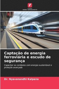 bokomslag Captação de energia ferroviária e escudo de segurança