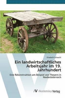 bokomslag Ein landwirtschaftliches Arbeitsjahr im 19. Jahrhundert