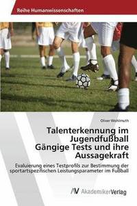 bokomslag Talenterkennung im Jugendfuball Gngige Tests und ihre Aussagekraft