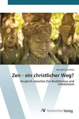 Zen - ein christlicher Weg? 1