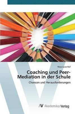 bokomslag Coaching und Peer-Mediation in der Schule