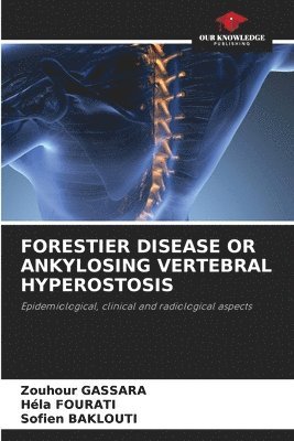 bokomslag Forestier Disease or Ankylosing Vertebral Hyperostosis