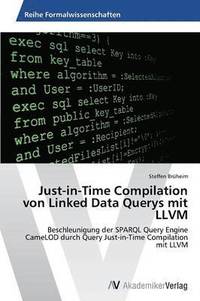 bokomslag Just-in-Time Compilation von Linked Data Querys mit LLVM