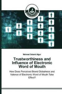 bokomslag Trustworthiness and Influence of Electronic Word of Mouth