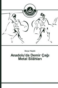 bokomslag Anadolu'da Demir a&#287;&#305; Metal Silhlar&#305;