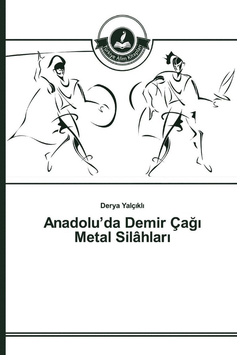 Anadolu'da Demir a&#287;&#305; Metal Silhlar&#305; 1