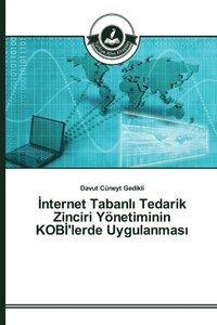 bokomslag &#304;nternet Tabanl&#305; Tedarik Zinciri Ynetiminin KOB&#304;'lerde Uygulanmas&#305;