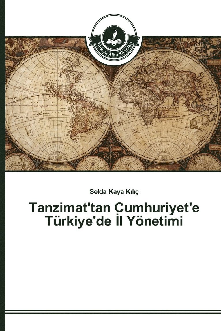 Tanzimat'tan Cumhuriyet'e Trkiye'de &#304;l Ynetimi 1