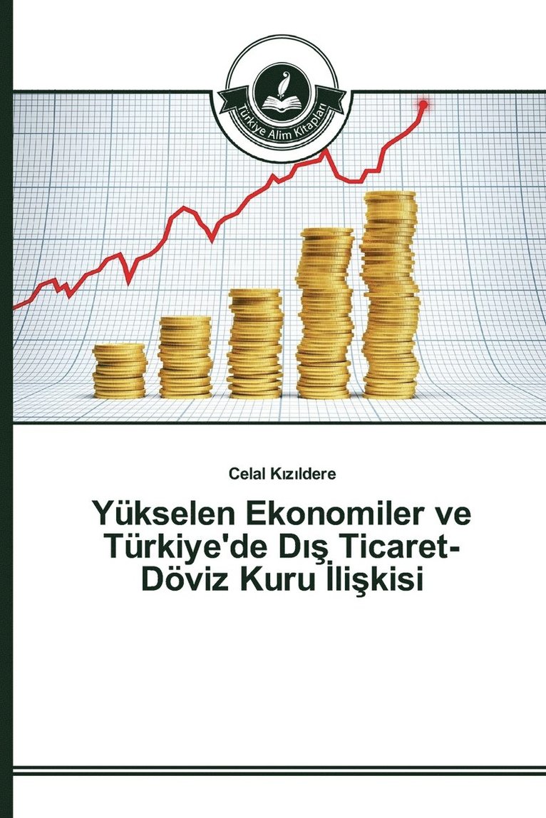 Ykselen Ekonomiler ve Trkiye'de D&#305;&#351; Ticaret-Dviz Kuru &#304;li&#351;kisi 1