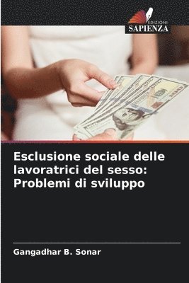 Gangadhar B Sonar, Gangadhar B. Sonar - Esclusione sociale delle lavoratrici del sesso, Häftad