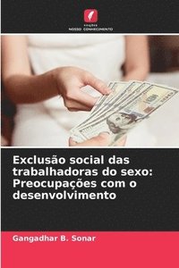bokomslag Exclusão social das trabalhadoras do sexo: Preocupações com o desenvolvimento