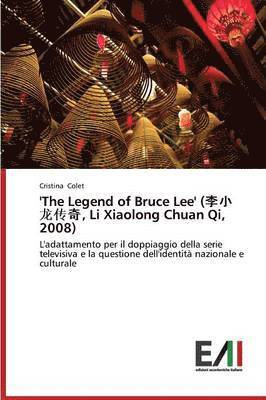 bokomslag 'The Legend of Bruce Lee' (, Li Xiaolong Chuan Qi, 2008)