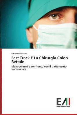 Fast Track E La Chirurgia Colon Rettale 1