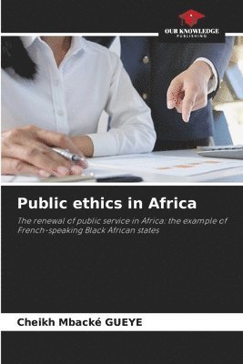 Cheikh Mbacké Gueye, Cheikh Mbacké - Public ethics in Africa, Häftad
