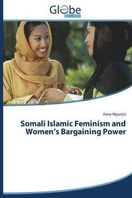 bokomslag Somali Islamic Feminism and Women's Bargaining Power