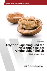 bokomslag Oxytocin-Signaling und die Neurobiologie der Alkoholabhngigkeit