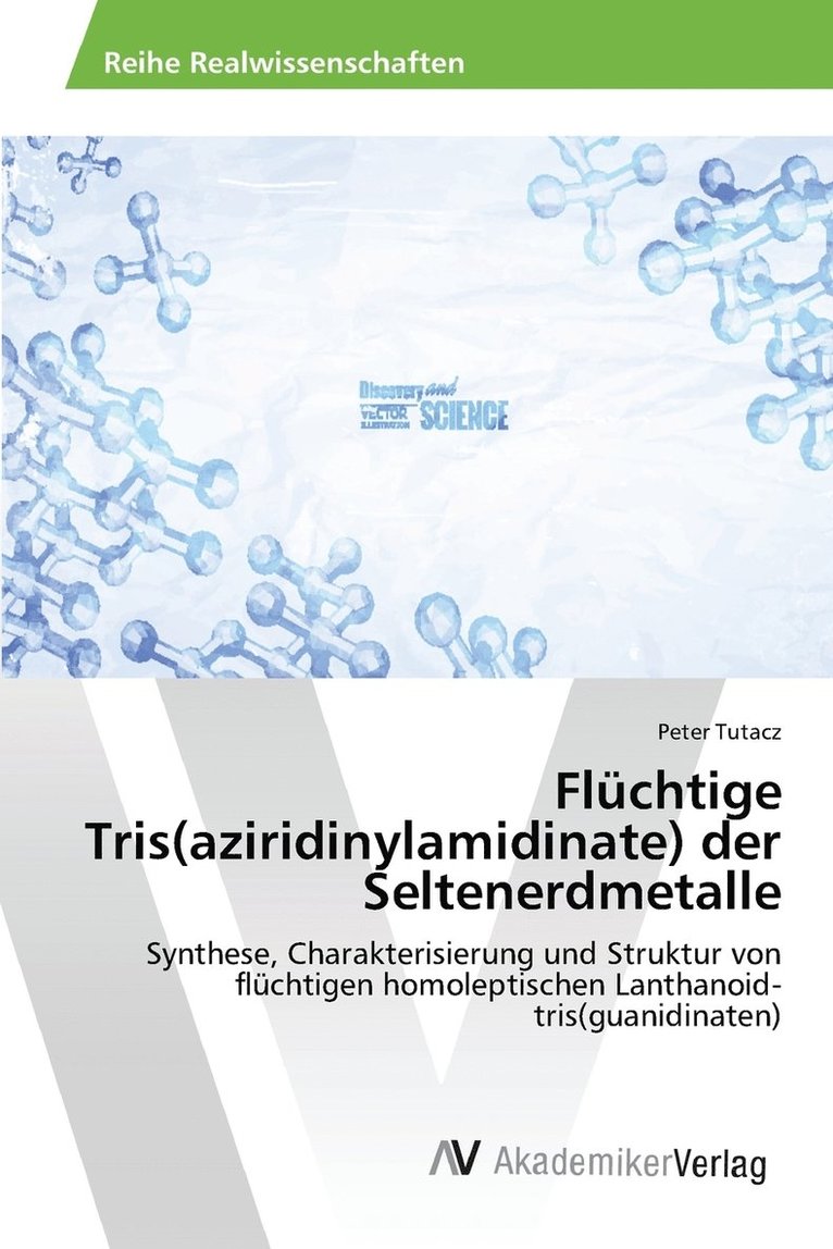 Flchtige Tris(aziridinylamidinate) der Seltenerdmetalle 1