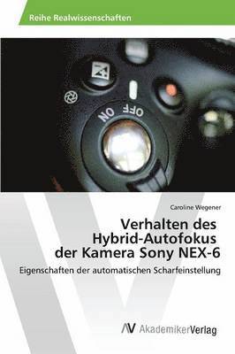 Verhalten des Hybrid-Autofokus der Kamera Sony NEX-6 1