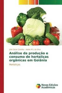 bokomslag Anlise da produo e consumo de hortalias orgnicas em Goinia