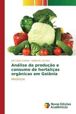 Anlise da produo e consumo de hortalias orgnicas em Goinia 1