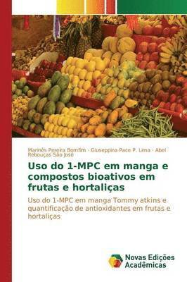 Uso do 1-MPC em manga e compostos bioativos em frutas e hortalias 1