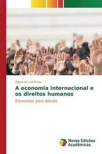 bokomslag A economia internacional e os direitos humanos