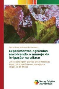 bokomslag Experimentos agrcolas envolvendo o manejo da irrigao na alface