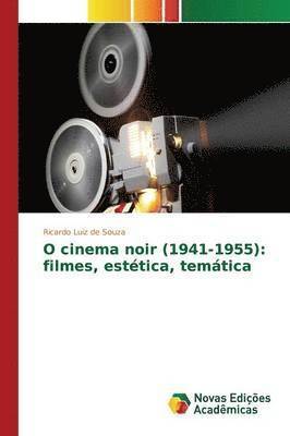 O cinema noir (1941-1955) 1