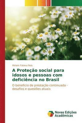 A Proteo social para idosos e pessoas com deficincia no Brasil 1