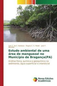 bokomslag Estudo ambiental de uma rea de manguezal no Municpio de Bragana(PA)