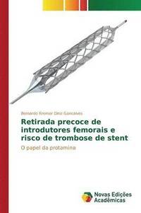 bokomslag Retirada precoce de introdutores femorais e risco de trombose de stent