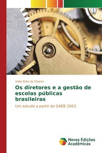 bokomslag Os diretores e a gesto de escolas pblicas brasileiras