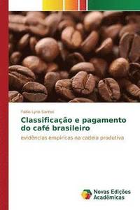 bokomslag Classificao e pagamento do caf brasileiro