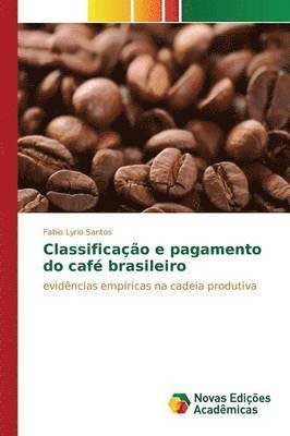 bokomslag Classificao e pagamento do caf brasileiro