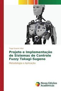 bokomslag Projeto e Implementao de Sistemas de Controle Fuzzy Takagi-Sugeno