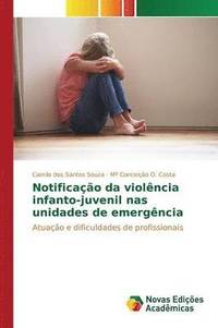 bokomslag Notificao da violncia infanto-juvenil nas unidades de emergncia