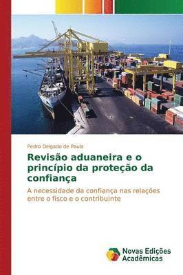 Reviso aduaneira e o princpio da proteo da confiana 1