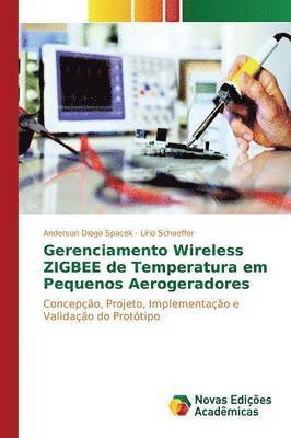 bokomslag Gerenciamento Wireless ZIGBEE de temperatura em pequenos aerogeradores