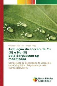 bokomslag Avaliao da soro de Cu (II) e Hg (II) pela Sargassum sp modificada