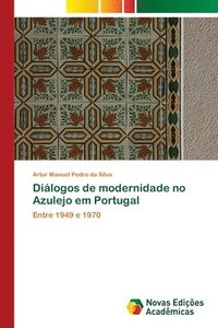 bokomslag Diálogos de modernidade no Azulejo em Portugal