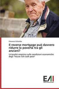 bokomslag Il Reverse Mortgage Puo Davvero Ridurre La Poverta Tra Gli Anziani?