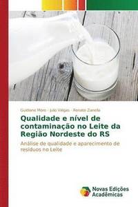 bokomslag Qualidade e nvel de contaminao no Leite da Regio Nordeste do RS