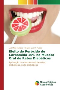 bokomslag Efeito do Perxido de Carbamida 16% na Mucosa Oral de Ratos Diabticos