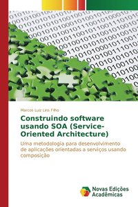 bokomslag Construindo software usando SOA (Service-Oriented Architecture)